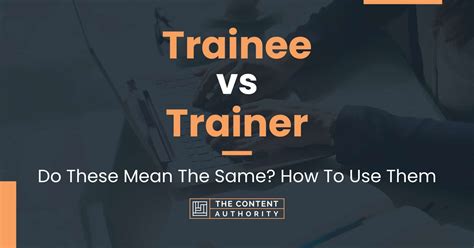 difference between trainee and trainer.